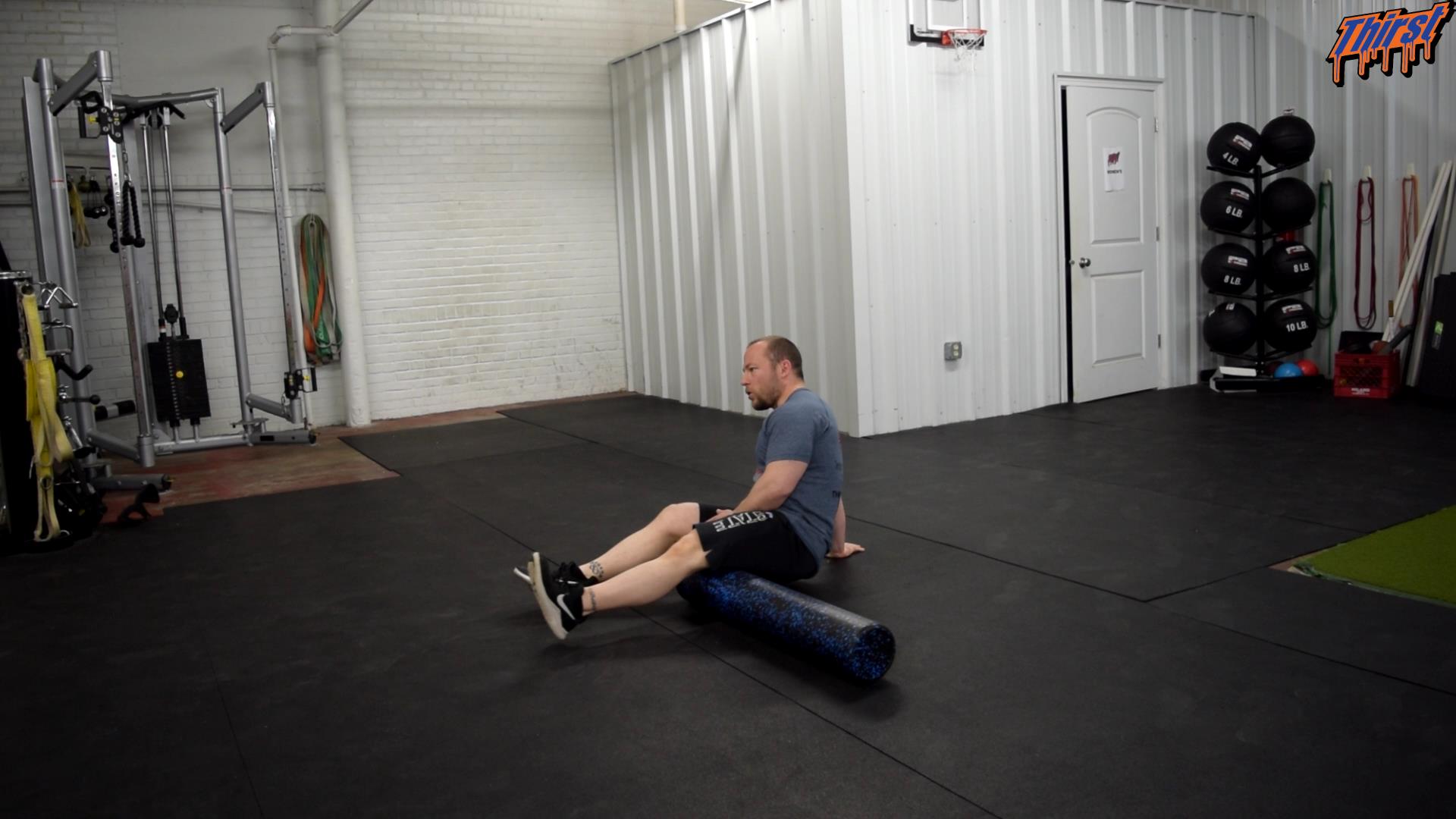 Foam Roll Hamstrings THIRST