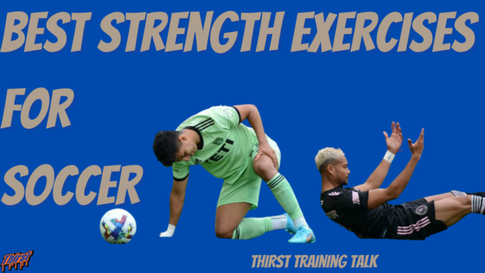 Best Strength Exercises For Soccer